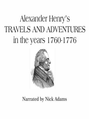 cover image of Alexander Henry's Travels and Adventures in the Years 1760-1776